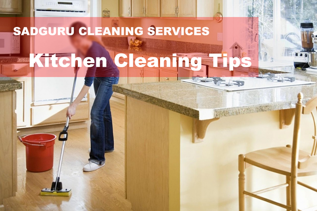 sadguru kitchen cleaning services - tips